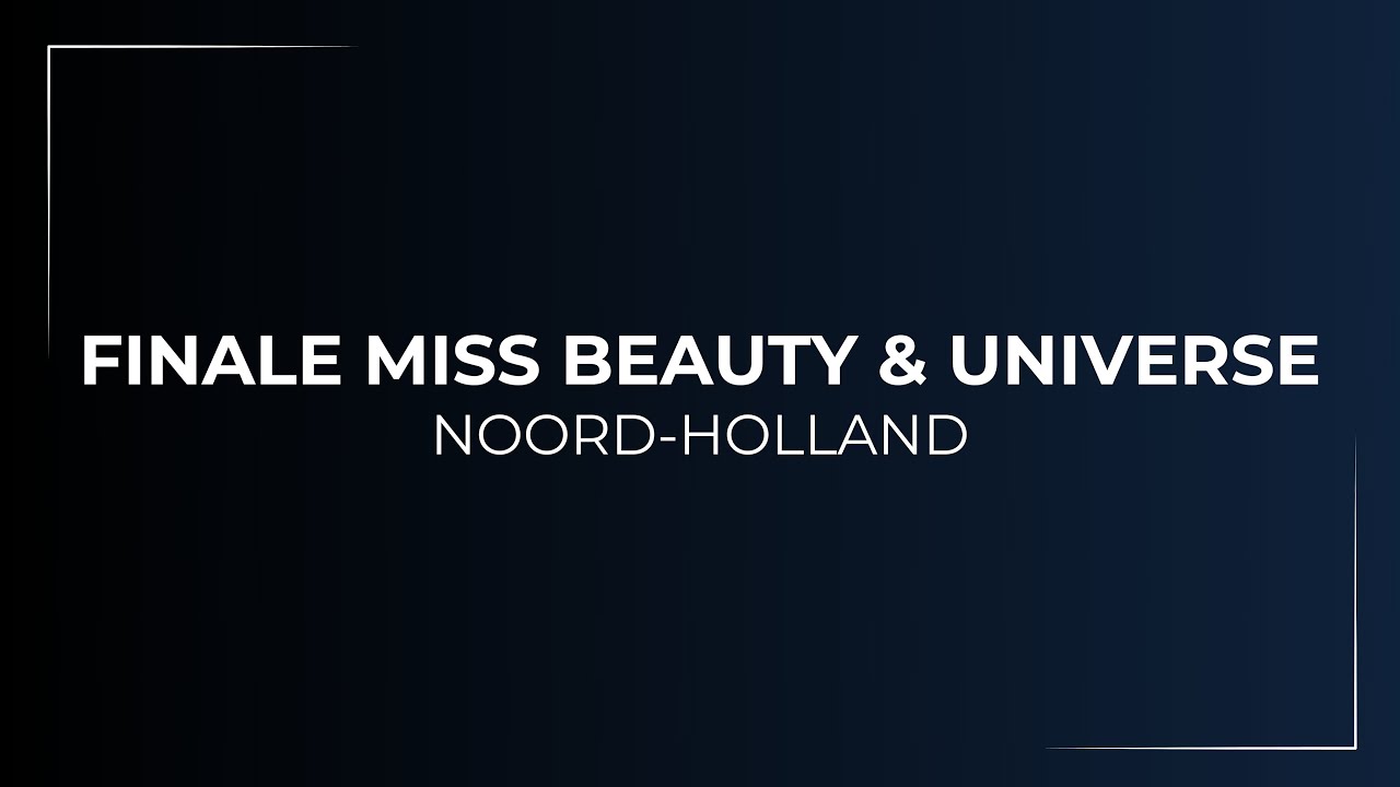 FINALE MISS BEAUTY & UNIVERSE NOORD-HOLLAND 2025