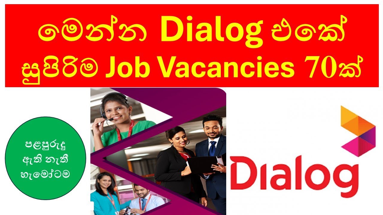Dialog Axiata Job Vacancies 2024 | How to Apply & Top Career Opportunities