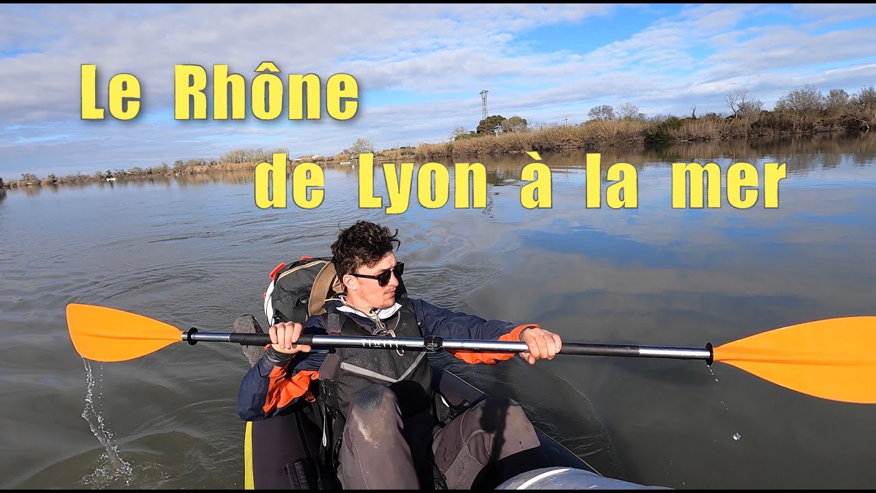 LE RHÔNE EN CANOË : DE LYON À LA MER
