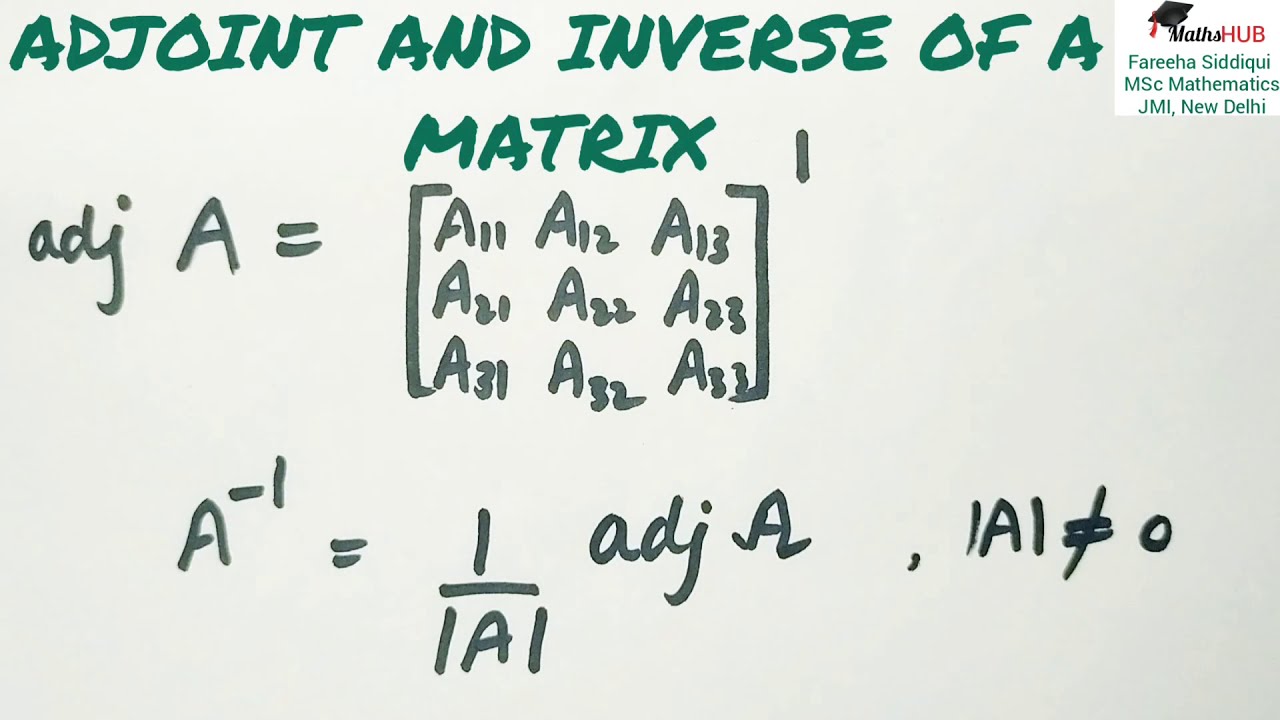 ADJOINT AND INVERSE OF A MATRIX | DETERMINANTS | CLASS XII MATHEMATICS