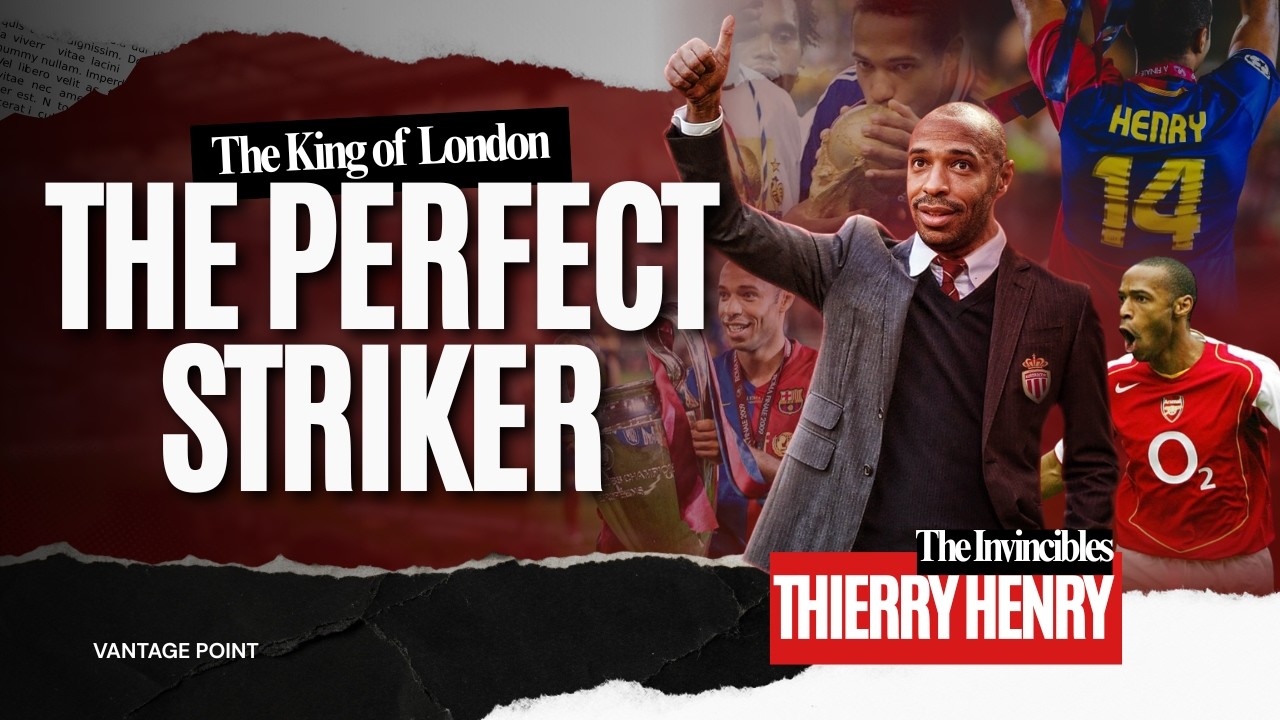 The King Of Highbury: Thierry Henry's Perfect Symphony