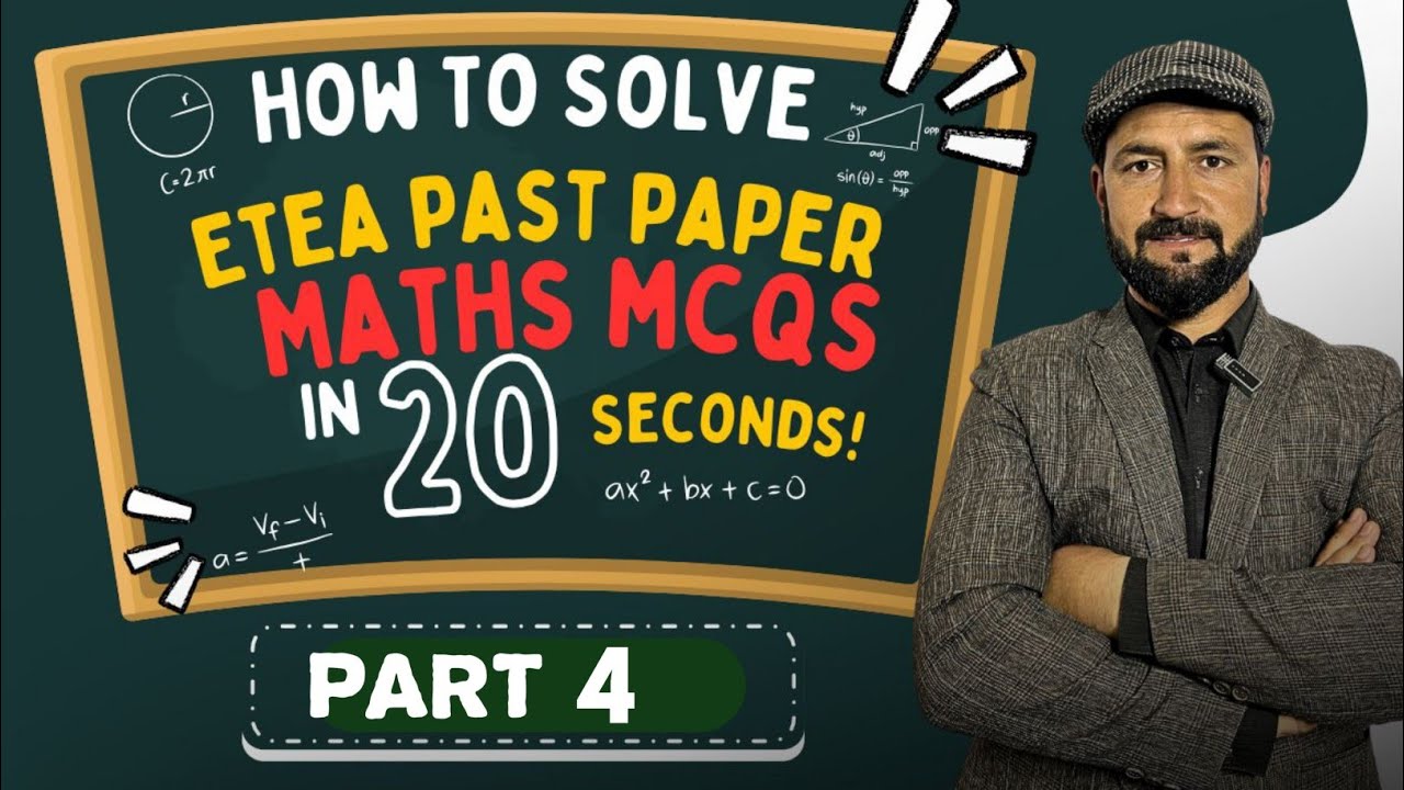 How to solve Etea past Paper Maths MCQs ( Part 4 ) 2025 Etea test