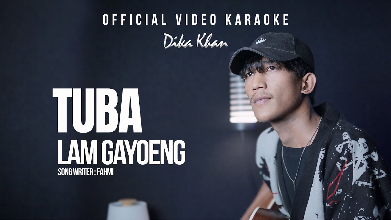 KARAOKE TUBA LAM GAYOENG - DIKA KHAN (OFFICIAL VIDEO KARAOKE)