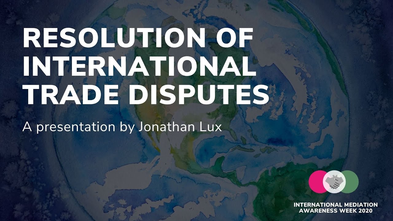 International Trade Disputes - Jonathan Lux