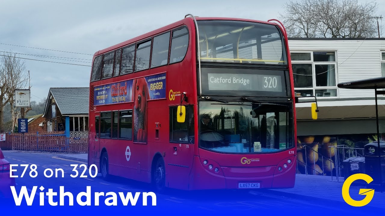 [Withdrawn] Journey on Route 320 with GoAhead's E78 (LX57CKG)