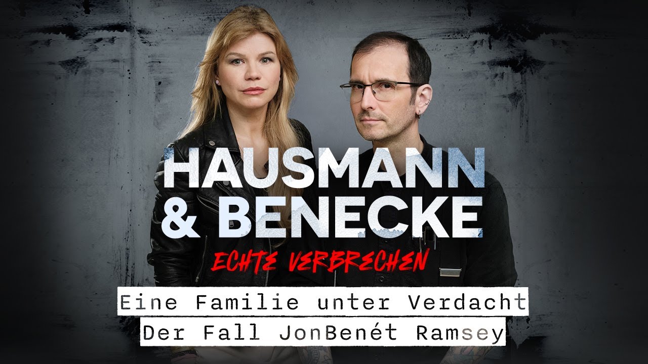 Eine Familie unter Verdacht – Der Fall JonBenét Ramsey | Hausmann & Benecke Podcast
