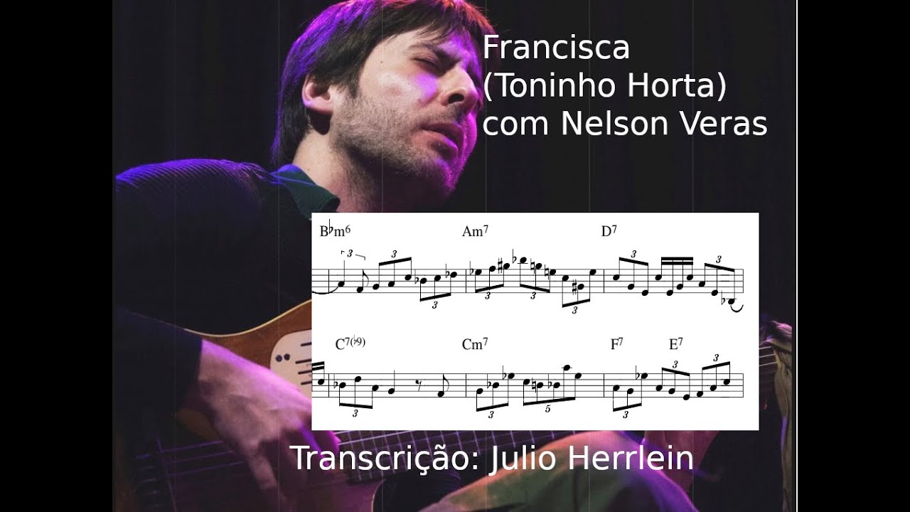 Francisca (Toninho Horta)   Versão de Nelson Veras - Transcrição Julio Herrlein