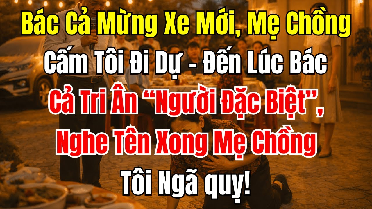 Câu Chuyện Gia Đình: Mẹ Chồng Cấm Tôi Đi Mừng Xe, Nghe Tên “Người Đặc Biệt” Bà Ngã Quỵ!