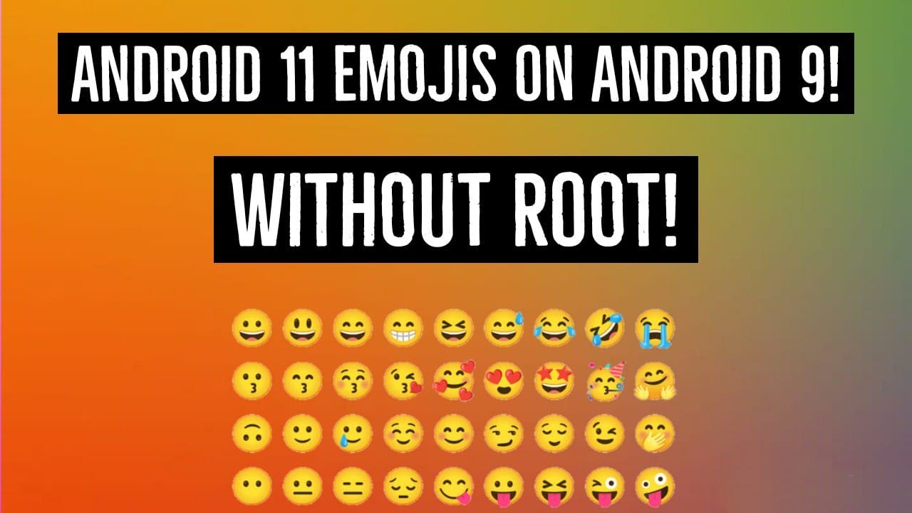 Get android 11 emojis on android 9 (NO ROOT)