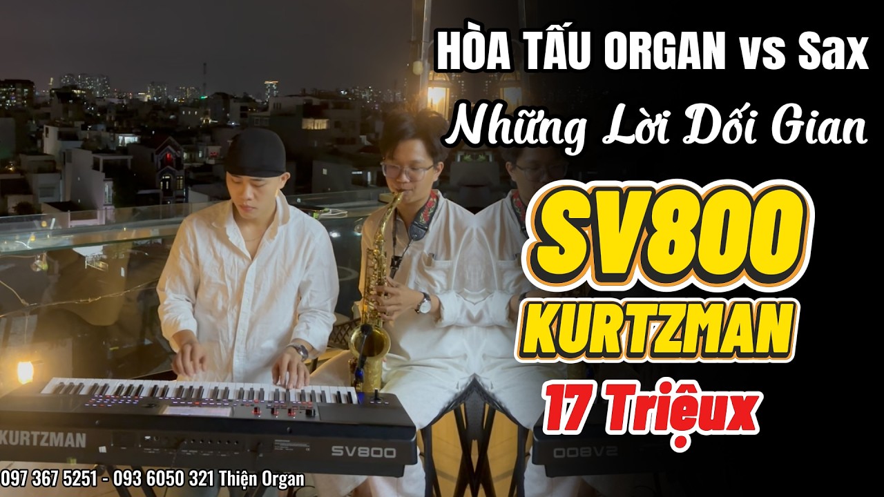 NHỮNG LỜI DỐI GIAN - Hòa Tấu Saxophone vs KURTZMAN SV800