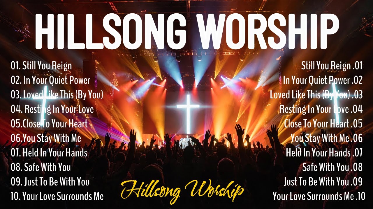 Hillsong Worship Best Praise Collection 2026 : Still You Reign, In Your Quiet Power, ...