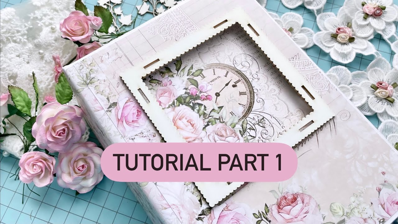 Tutorial Part 1 - Shabby Chic Mini Album with Window Shaker
