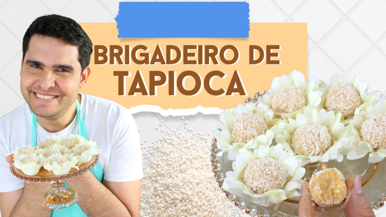 BRIGADEIRO DE TAPIOCA DELICIOSO - AbcDário da Confeitaria - Aula Passo a Passo