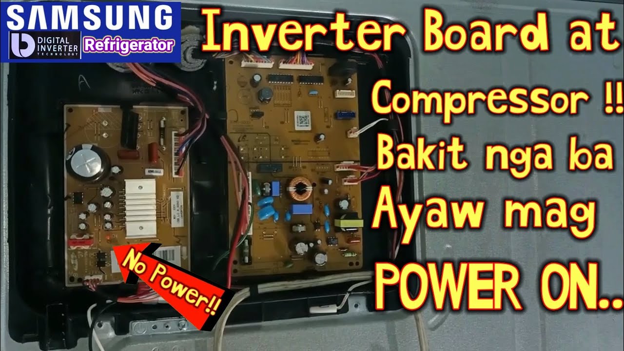 INVERTER BOARD at COMPRESSOR | Bakit Hindi Gumagana |Samsung Digital Inverter REFRIGERATOR