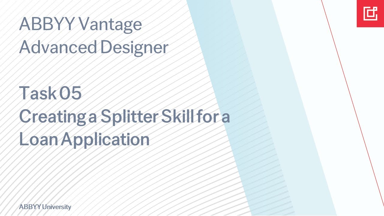 ABBYY Vantage: Task 05 Creating a Splitter Skill for a Loan Application
