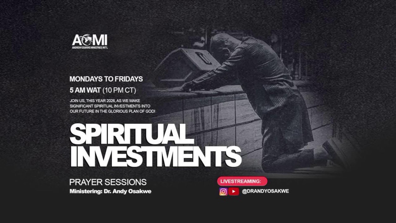 Spiritual Investments | Live Prayer with Dr. Andy Osakwe | Favour Of God