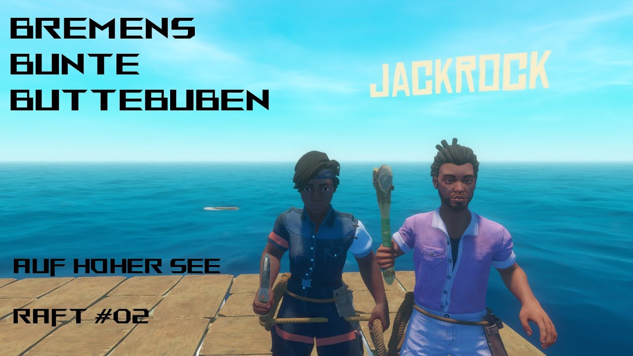 Bremens bunte Buttebuben auf hoher See I Raft #02