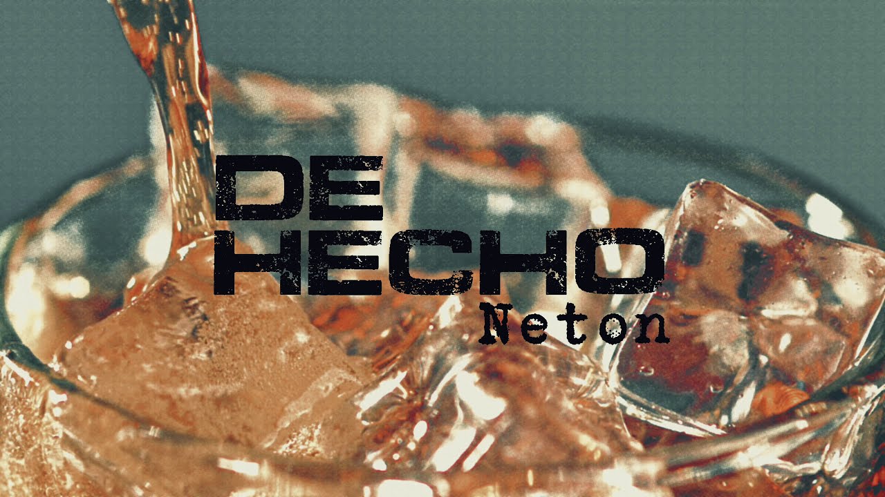 Neton Vega - De Hecho (Liryc Video)