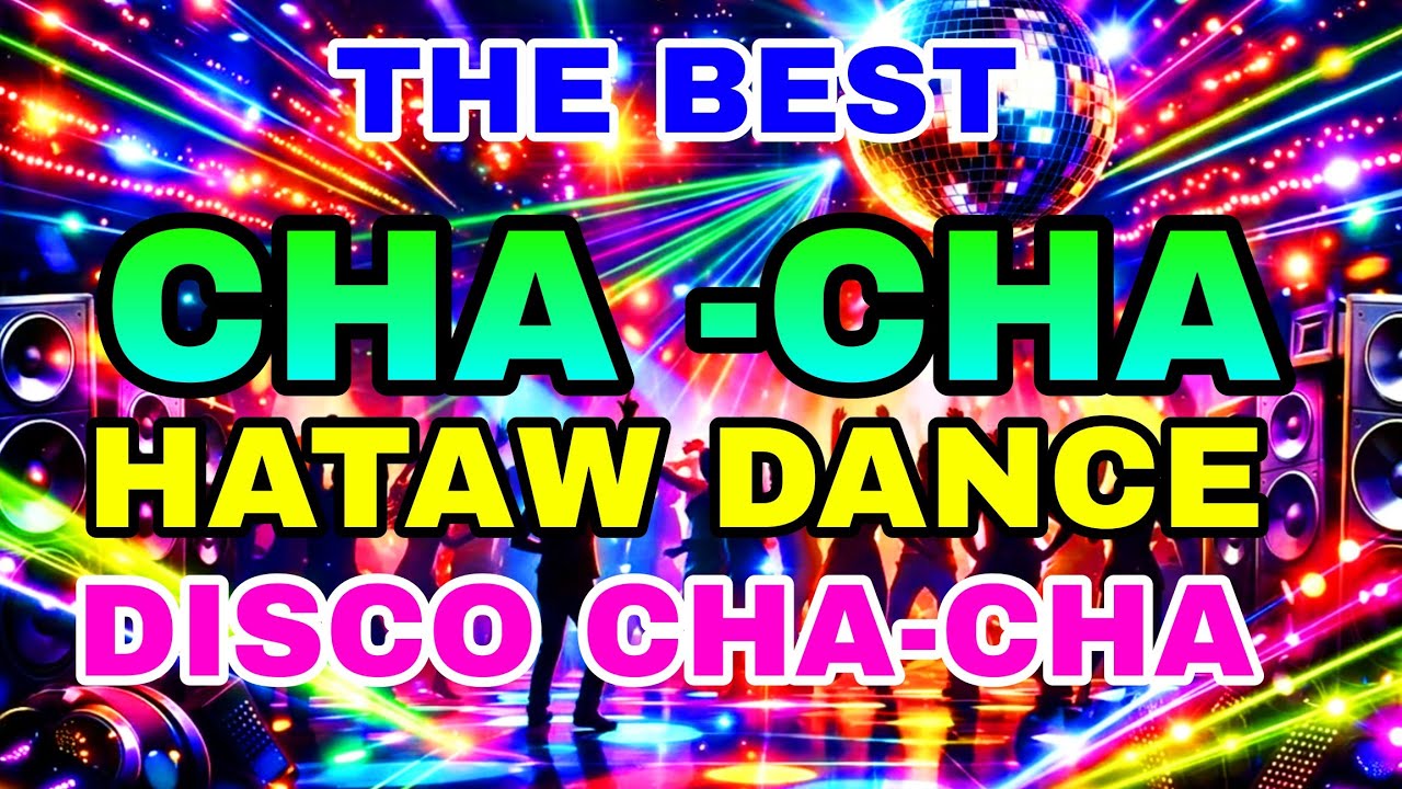 🌏NEW HATAW CHA -CHA HATAW BUDOTS DANCE  |CHA-CHA | IKID-IKID CHA CHA 