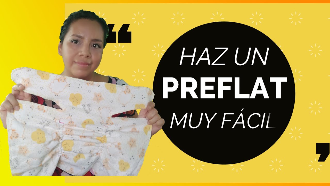 Como 👉 Hacer un PREFLATS  👶 Tutorial FACIL✍≧◠‿◠≦✌