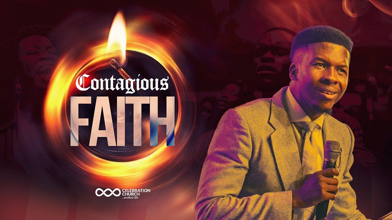 CONTAGIOUS FAITH| 29TH JANUARY| Celebration Church International