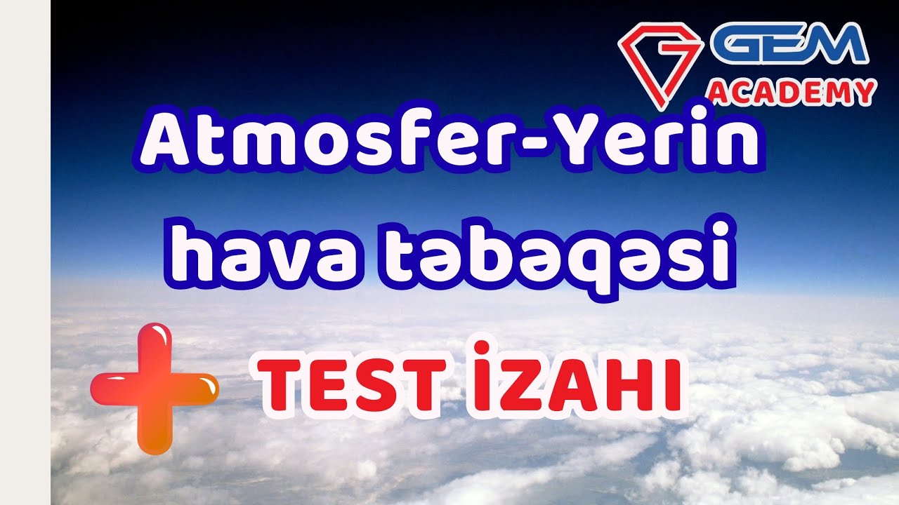 ATMOSFER.YERİN HAVA TƏBƏQƏSİ.