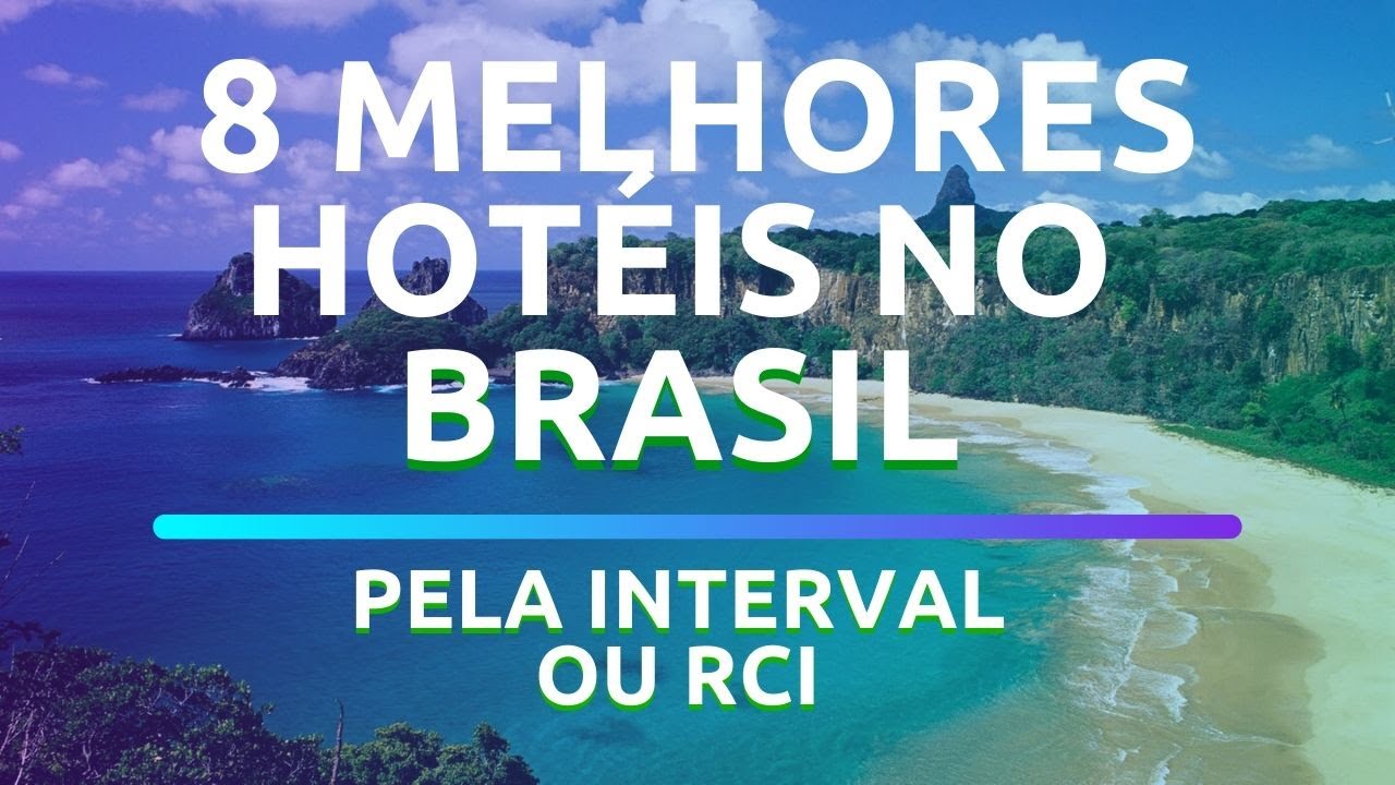 🔵OS 8 MELHORES RESORTS NO BRASIL PELA INTERVAL OU RCI