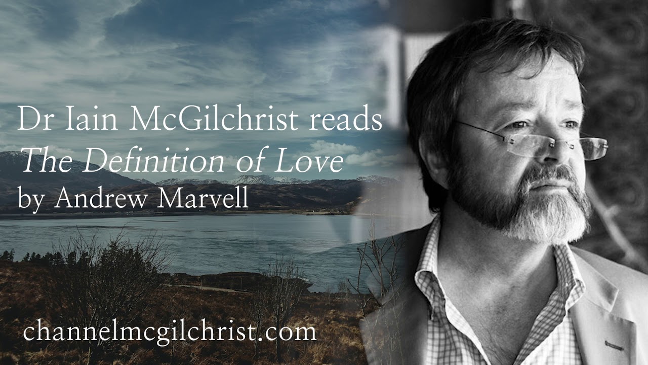 Daily Poetry Readings #45: The Definition of Love by Andrew Marvell read by Dr Iain McGilchrist