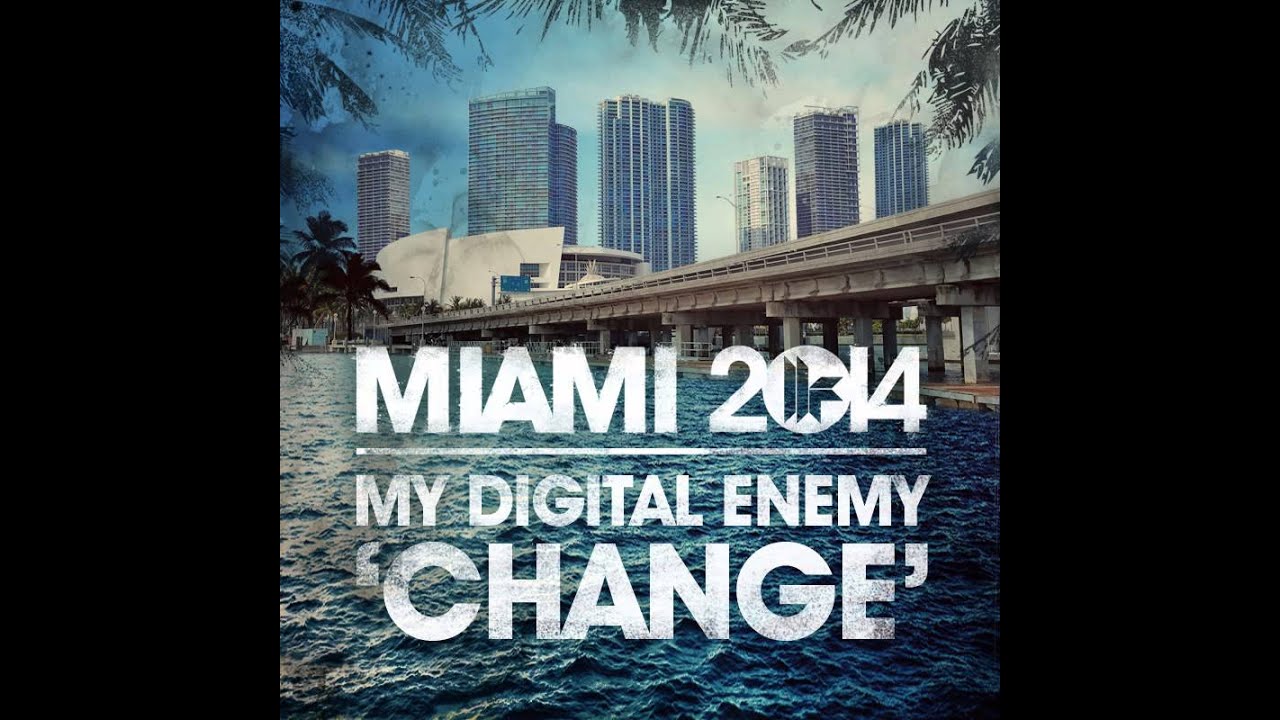 My Digital Enemy - Change [Toolroom Records]