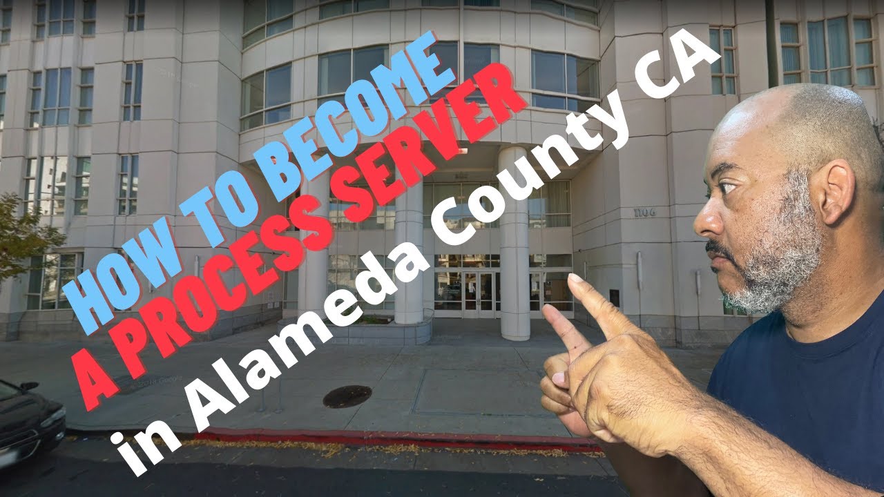 How To Become A Process Server In Alameda County California 