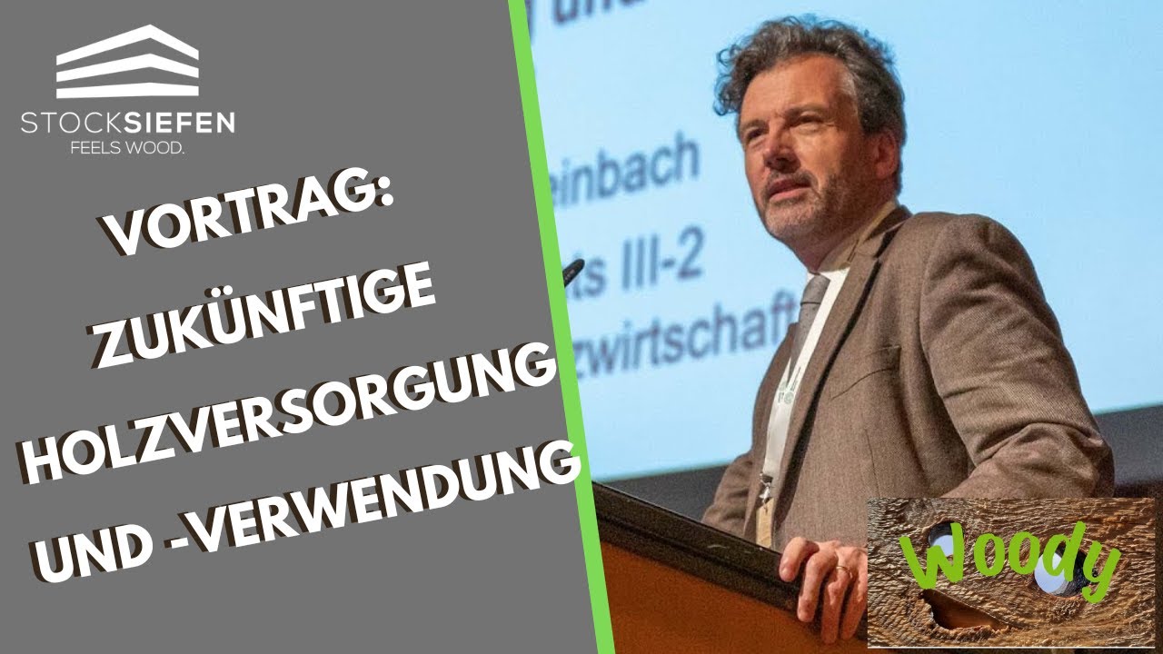 Zukünftige Holzversorgung und -verwendung - Vortrag von Dr. Ralf Petercord