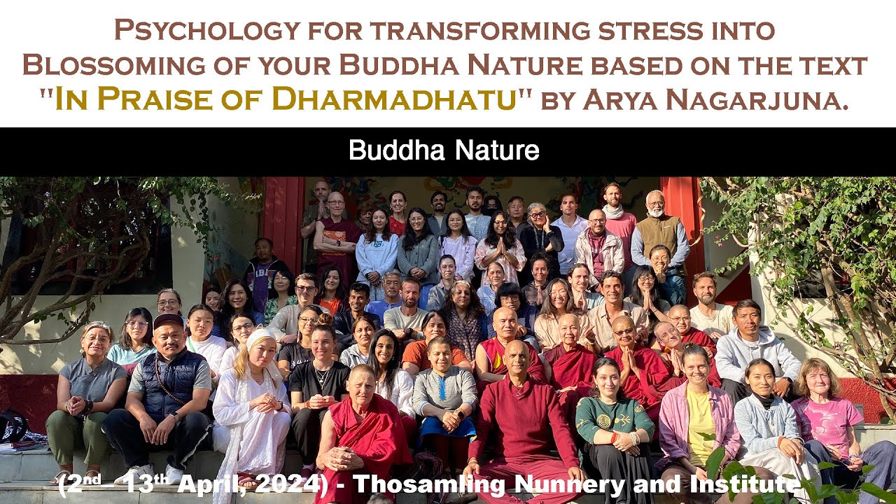 Buddha Nature - Ven Geshe Dorji Damdul - Thosamling Nunnery and Institute - 9April2024