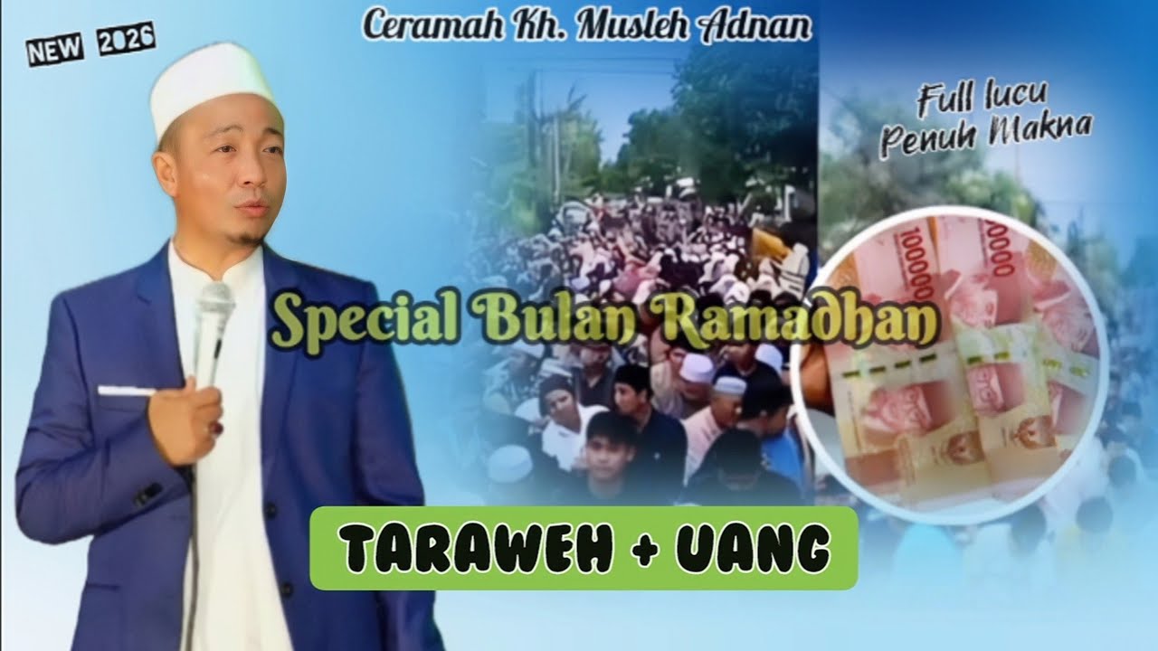 Ceramah KH. MUSLEH ADNAN Terbaru 2026 full lucu pemuh makna(Terawih dapat uang🤑) 