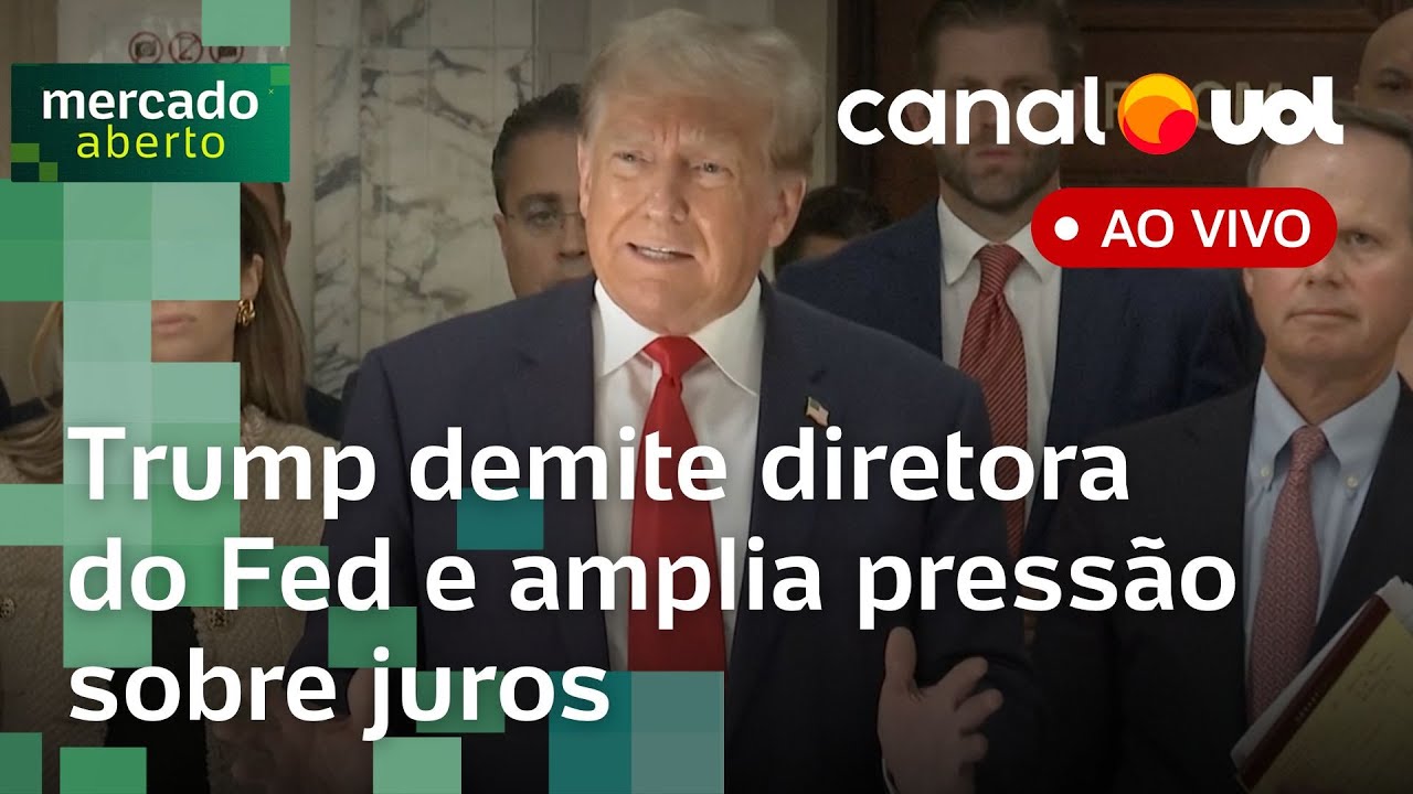 Trump demite diretora do Fed; CPMI do INSS; renda fixa cresce no Brasil e mais not&iacute;cias ao vivo