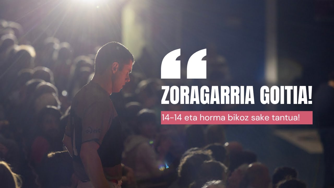 ZORAGARRIA GOITIA!