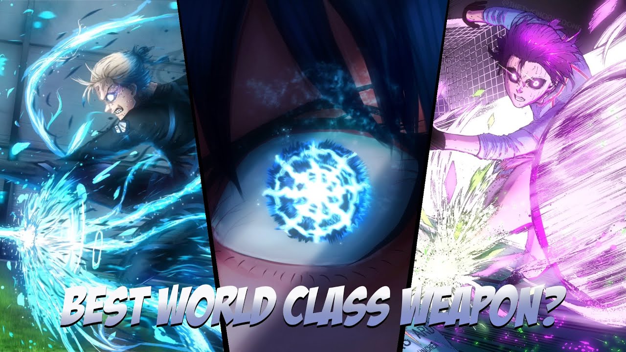 Ranking World Class Weapons in Blue Lock | Blue Lock Character Breakdown