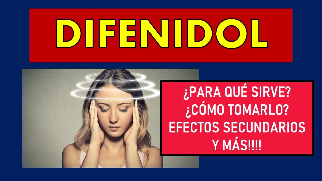 🔴 DIFENIDOL | PARA QUÉ SIRVE, MECANISMO DE ACCIÓN, EFECTOS SECUNDARIOS Y CONTRAINDICACIONES