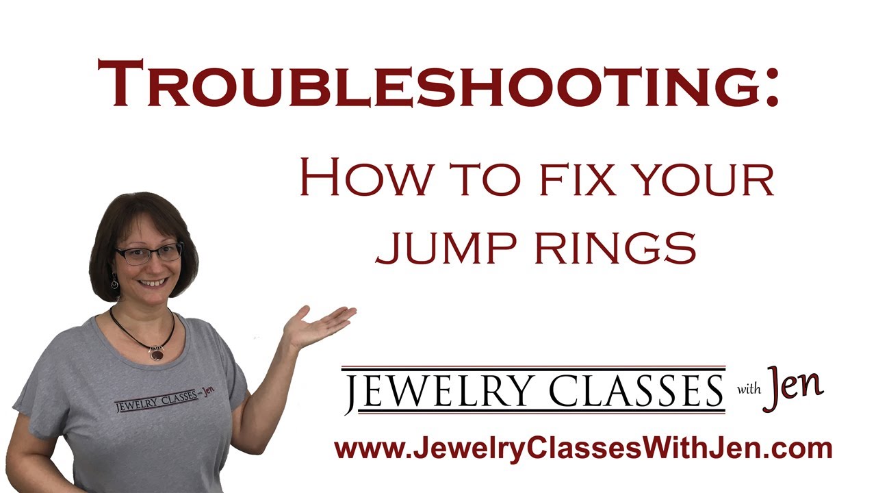 Troubleshooting: How to fix your Jump Rings