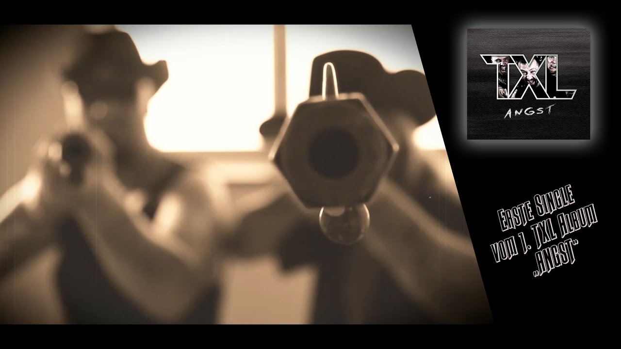 TXL - Ich Habe Angst (Offizielles Video)
