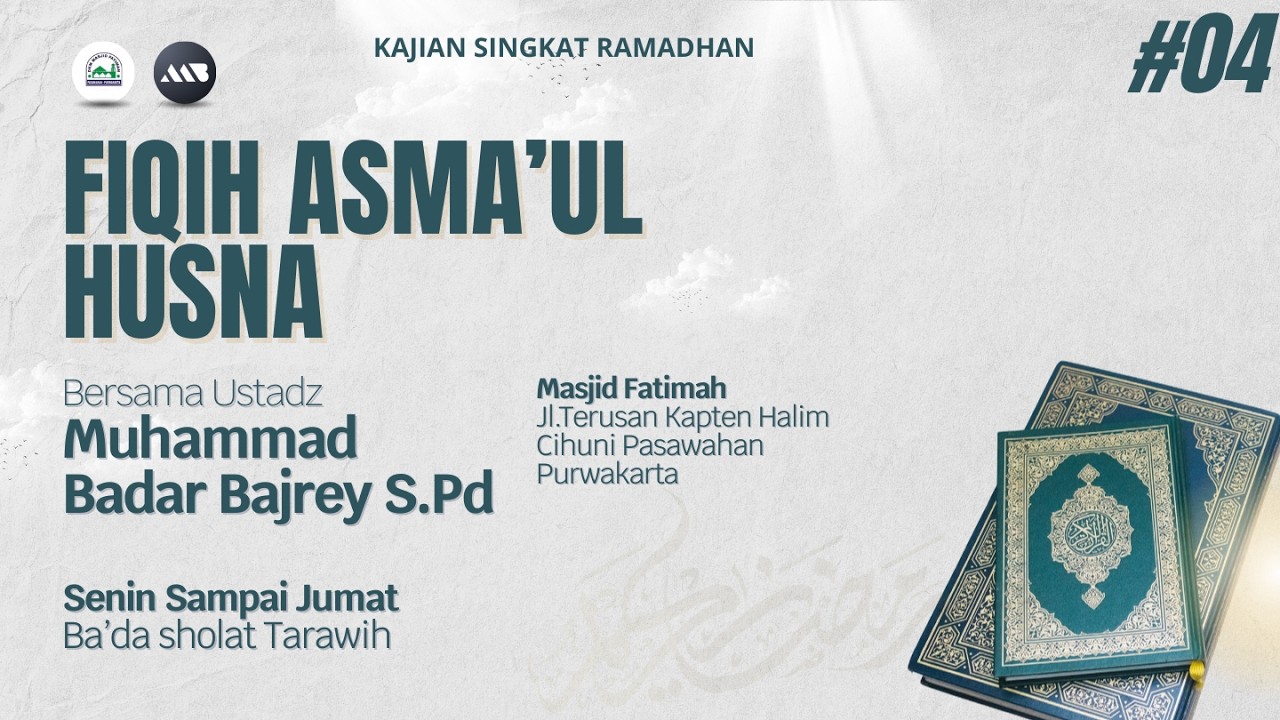 BAGIAN 4 | Mengenal Al-Khaliq & Al-Khalq | Ustadz Muhammad Badar Bajrey, S.Pd