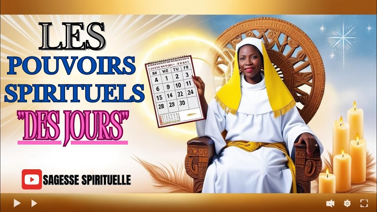 LES POUVOIRS SPIRITUELS DES JOURS : 