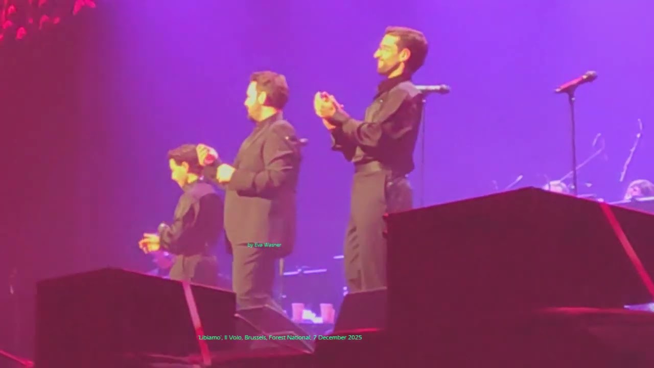 My video: 18 'Libiamo', Il Volo, Brussels, 7 December 2025