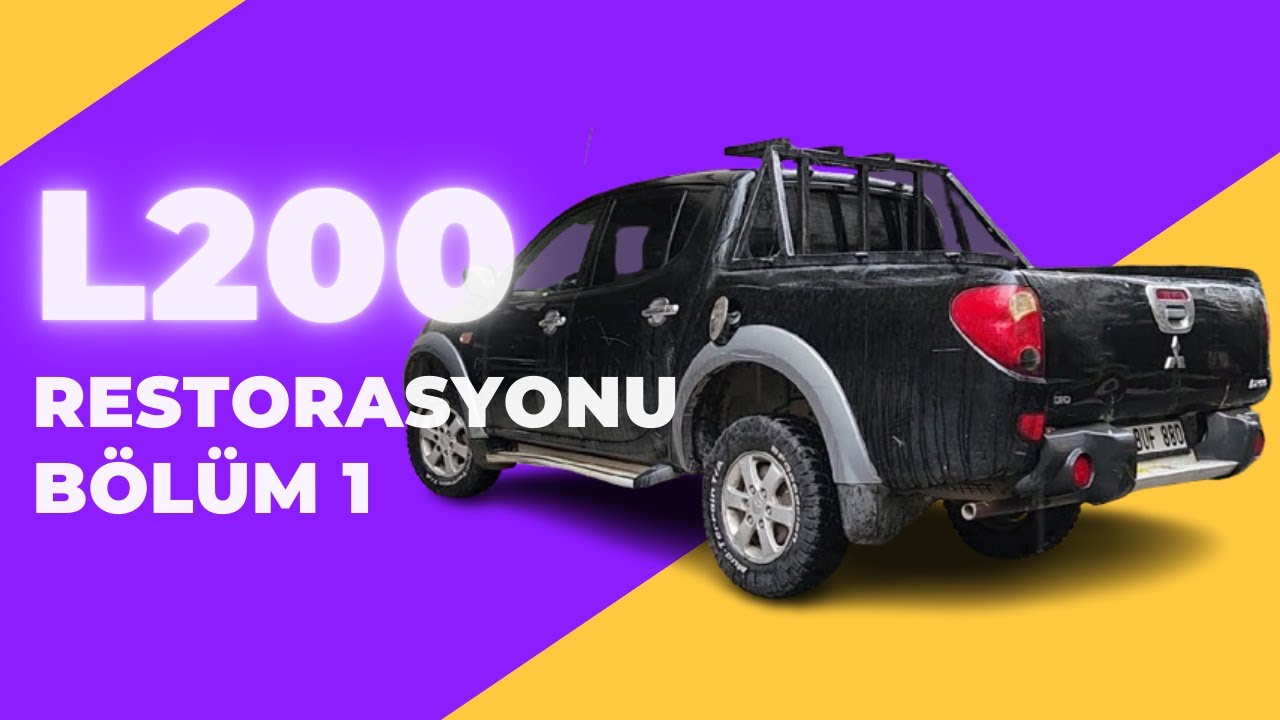 Mitsubishi L200 Aracımızın Restorasyonu - Bölüm 1