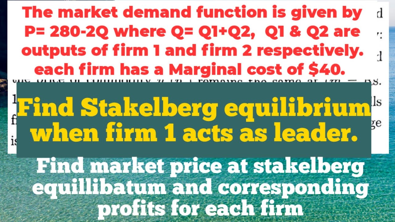 stakelberg equilibrium numerical | stakelberg competition | duopoly model #duopoly #stakelberg