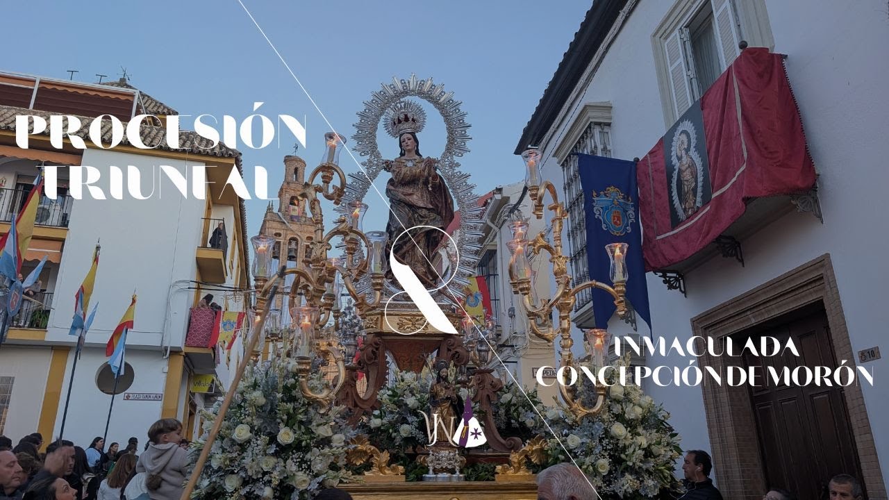 Procesión triunfal Inmaculada Concepción de María | Alcaldesa Perpetua de Morón de la Frontera