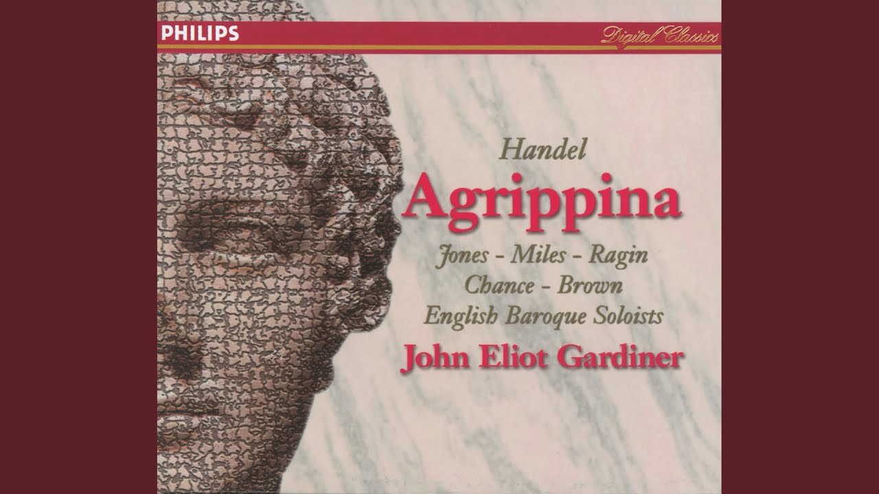 Handel: Agrippina, HWV 6 / Act 3: Se vuoi pace, o volto amato