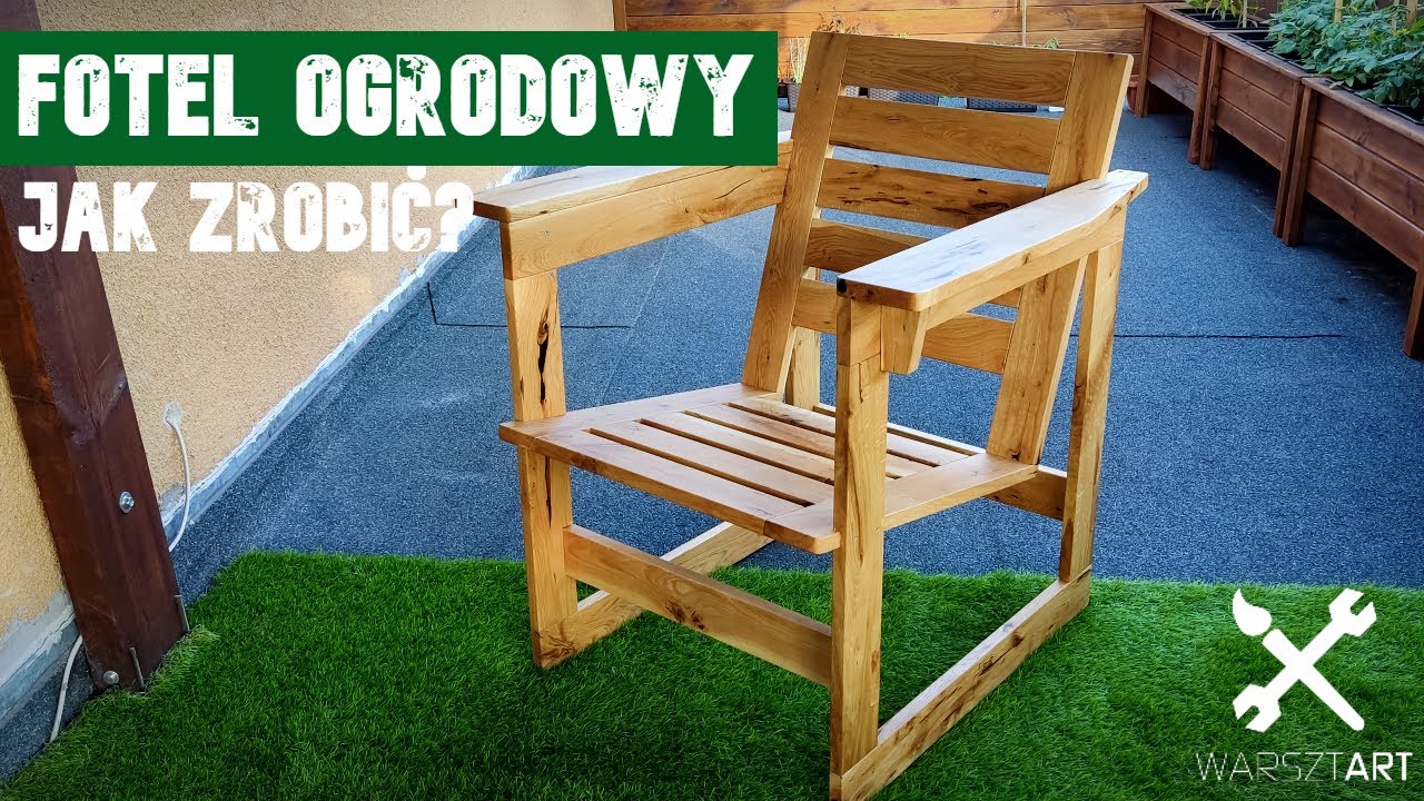DREWNIANY FOTEL OGRODOWY - JAK ZROBIĆ ?