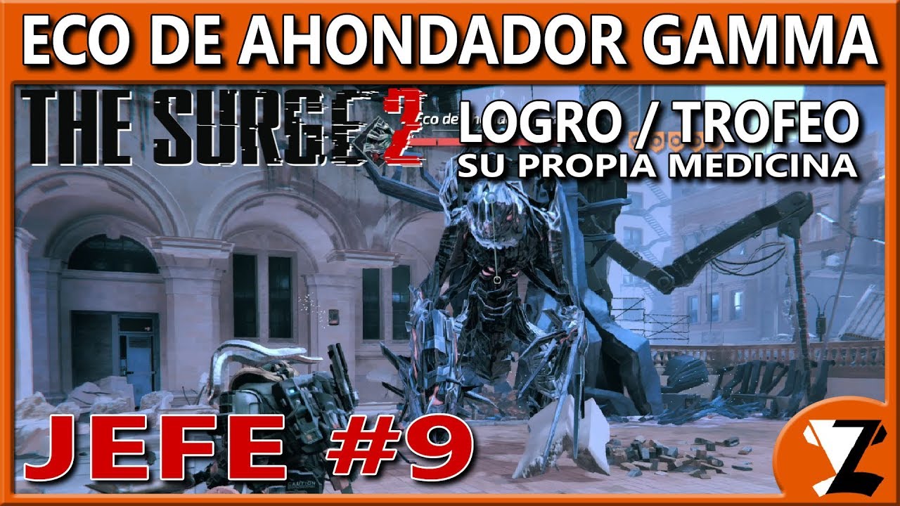 The Surge 2: JEFE 9: Eco Ahondador Gamma - Logro/Trofeo Su propia medicina (Own Medicine) [PERDIBLE]
