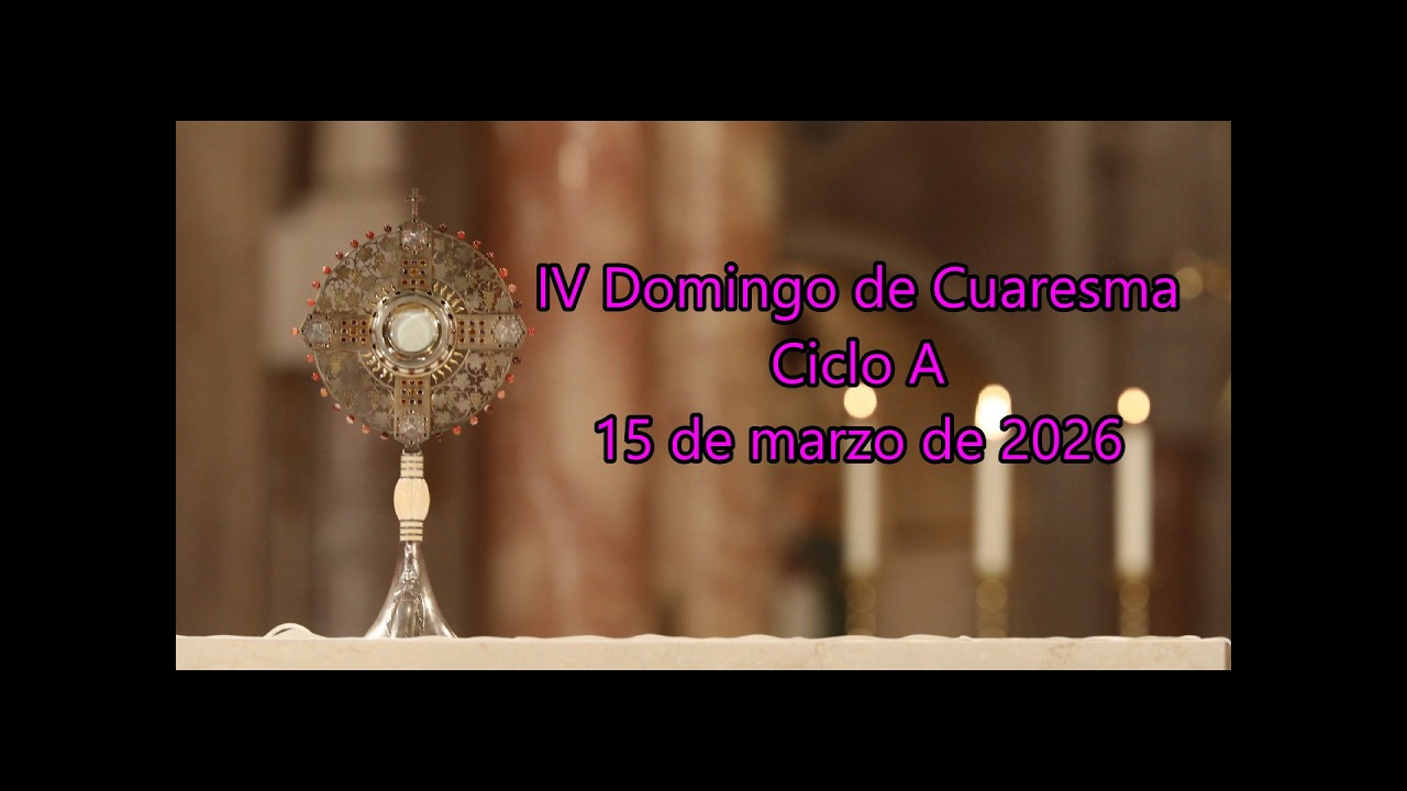 Esquema de cantos litúrgicos - Domingo IV de Cuaresma - Ciclo A (15 de marzo de 2026)