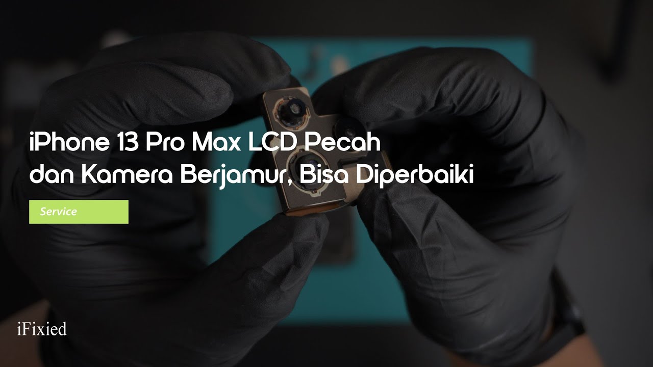 Service iPhone 13 Pro Max LCD Pecah Dalam dan Kamera Berjamur